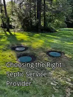 Choosing the Right Septic Service Provider Choosing the Right Septic Service Provider