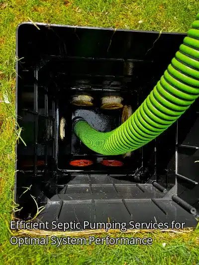 Efficient Septic Pumping Services for Optimal System Performance Efficient Septic Pumping Services for Optimal System Performance