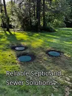 Reliable Septic and Sewer Solutions Reliable Septic and Sewer Solutions