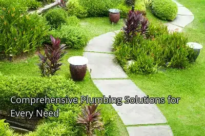 Comprehensive Plumbing Solutions for Every Need Comprehensive Plumbing Solutions for Every Need