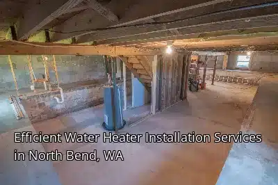 Efficient Water Heater Installation Services in North Bend, WA Efficient Water Heater Installation Services in North Bend, WA