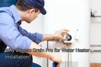 Why Choose Drain Beast Services for Water Heater Installation? Why Choose Drain Beast Services for Water Heater Installation?