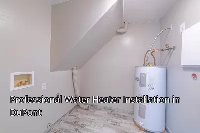 Professional Water Heater Installation in DuPont Professional Water Heater Installation in DuPont