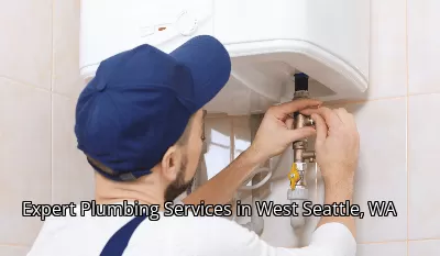 Expert Plumbing Services in West Seattle, WA