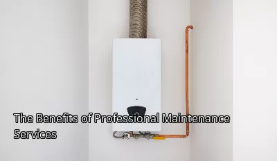 The Benefits of Professional Maintenance Services
