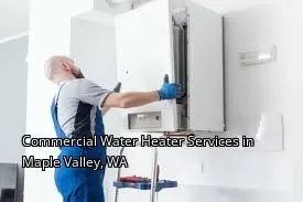 Commercial Water Heater Services in Maple Valley, WA