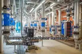 Commercial Water Heater Services in Southcenter, WA