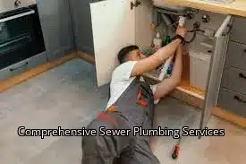 Comprehensive Sewer Plumbing Services