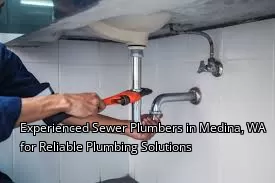 Experienced Sewer Plumbers in Medina, WA for Reliable Plumbing Solutions