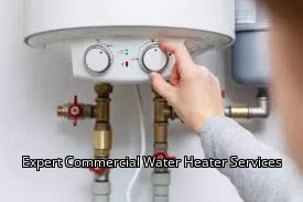 Expert Commercial Water Heater Services Expert Commercial Water Heater Services