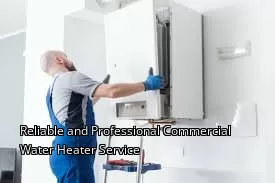 Reliable and Professional Commercial Water Heater Service