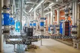 Reliable Commercial Water Heater Services in Olympia, WA