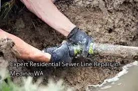 Expert Residential Sewer Line Repair in Medina, WA