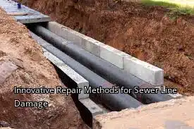 Innovative Repair Methods for Sewer Line Damage Innovative Repair Methods for Sewer Line Damage