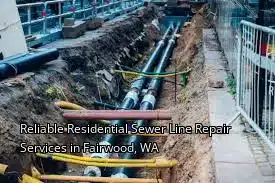 Reliable Residential Sewer Line Repair Services in Fairwood, WA