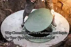 Why Choose Drain Beast Services for Your Pipe Replacement Needs?