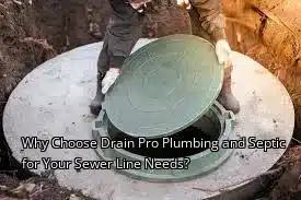 Why Choose Drain Beast Services for Your Sewer Line Needs?