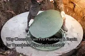 Why Choose Drain Beast Services for Trenchless Pipe Replacement?