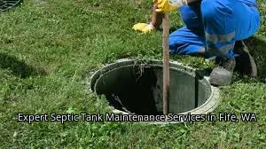 Expert Septic Tank Maintenance Services in Fife, WA Expert Septic Tank Maintenance Services in Fife, WA