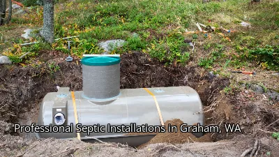 Professional Septic Installations in Graham, WA Professional Septic Installations in Graham, WA