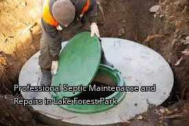 Professional Septic Maintenance and Repairs in Lake Forest Park