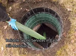 Reliable Septic Services in East Hill-Meridian
