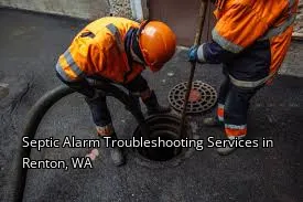 Septic Alarm Troubleshooting Services in Renton, WA