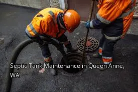 Septic Tank Maintenance in Queen Anne, WA