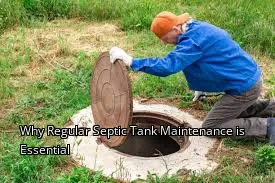 Why Regular Septic Tank Maintenance is Essential